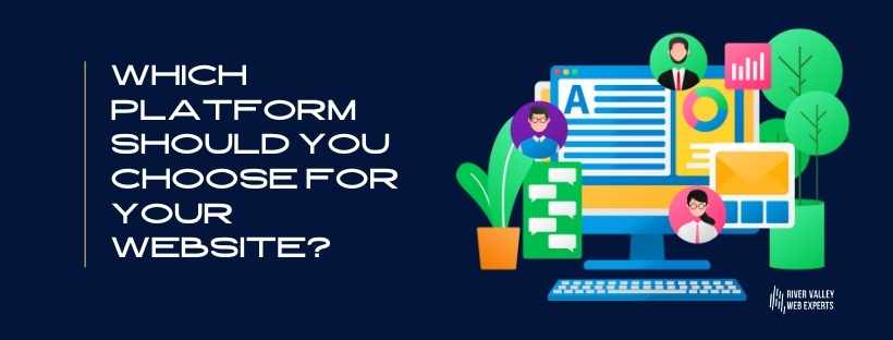 Which platform should you choose for your website?