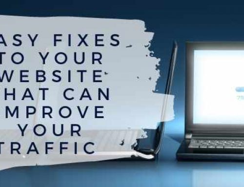 Easy Fixes to Your Website that Can Improve Your Traffic for Q4 of 2022